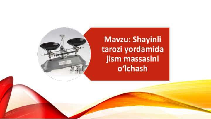Shayinli tarozi yordamida jism massasini o‘lchash