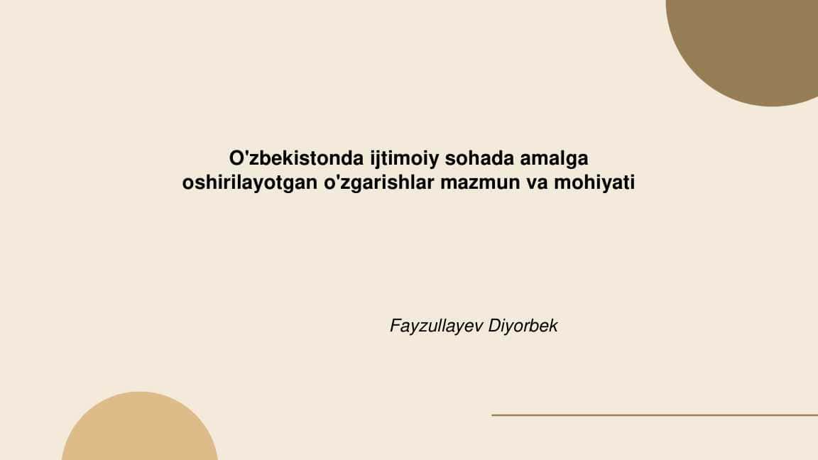O'zbekistonda ijtimoiy sohada amalga
oshirilayotgan o'zgarishlar mazmun va mohiyati
mavzusida taqdimot