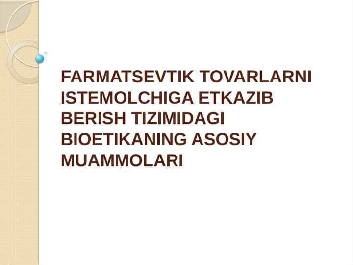Farmatsevtik tovarlarni istemolchiga yetkazib berishda bioetikaning asosiy tamoyillari