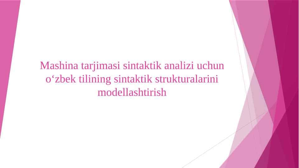 Mashina tarjimasi sintaktik analizi uchun o‘zbek tilining sintaktik strukturalarini modellashtirish