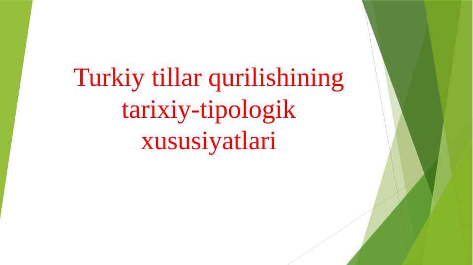 Turkiy tillar qurilishining tarixiy-tipologik xususiyatlari