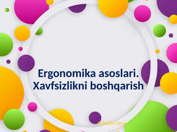 Ergonomika asoslari. Xavfsizlikni boshqarish