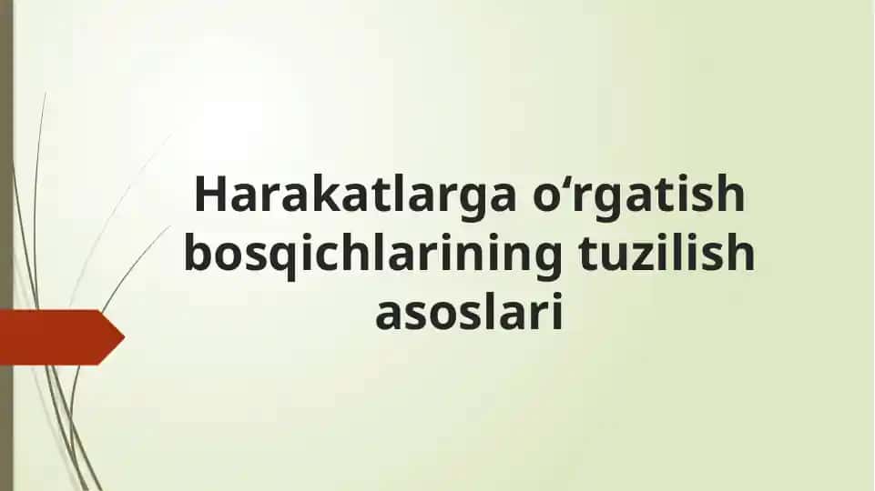 Harakatlarga o‘rgatish bosqichlarining tuzilish asoslari