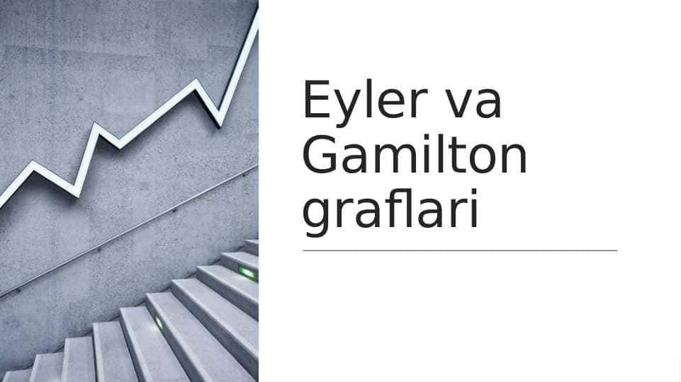 Eyler va Gamilton graflari