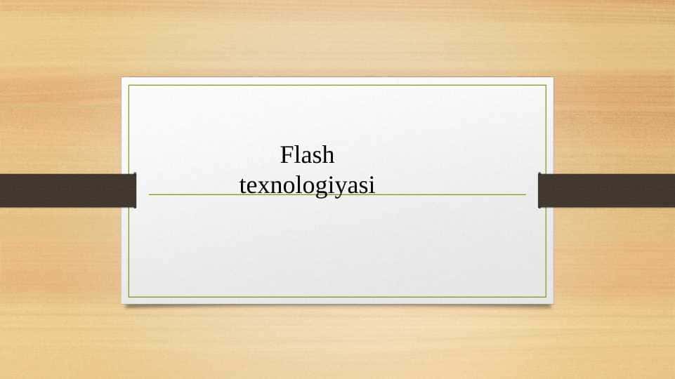 flash texnologiyasi