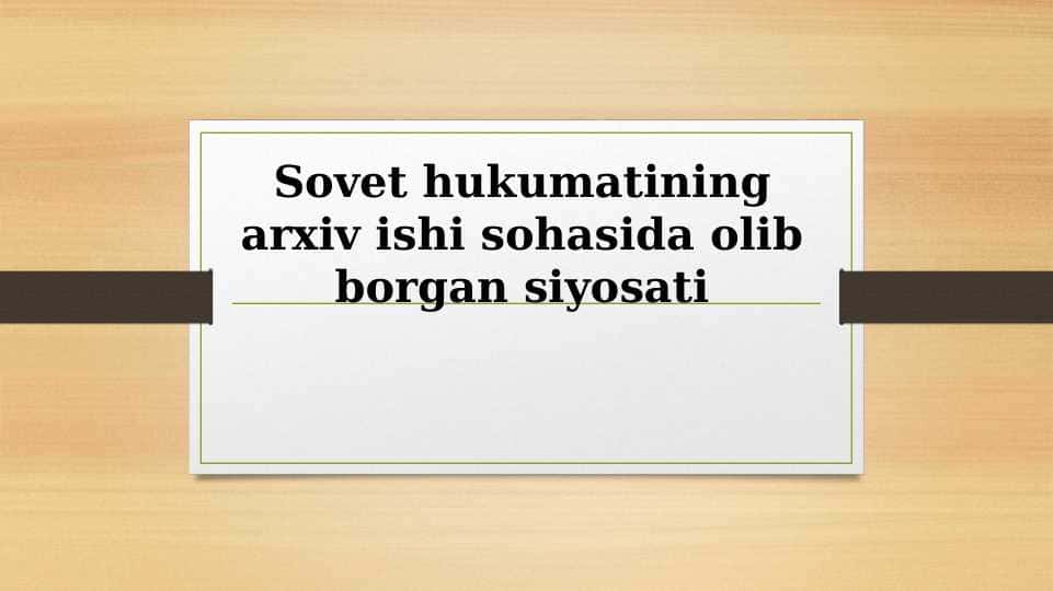 Sovet hukumatining arxiv ishi sohasida olib borgan siyosati