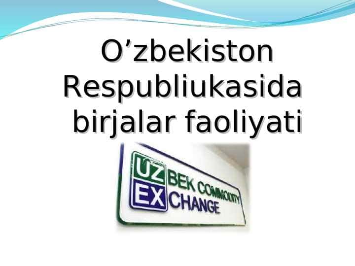 O’zbekiston Respubliukasida birjalar faoliyati