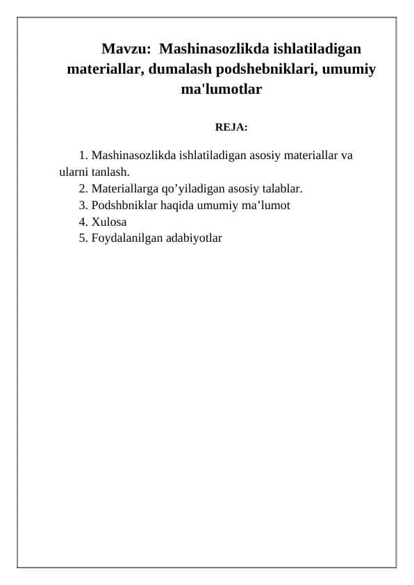 Mashinasozlikda ishlatiladigan materiallar, dumalash podshebniklari, umumiy ma'lumotlar