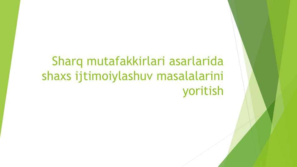 Sharq mutafakkirlari asarlarida shaxs ijtimoiylashuvi