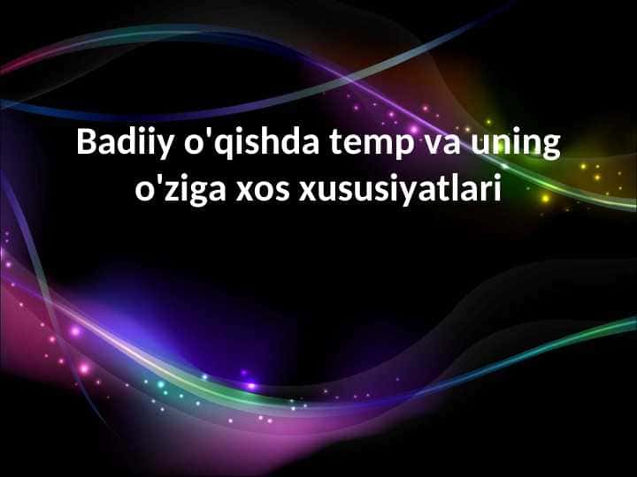 Badiiy o'qishda temp va uning o'ziga xos xususiyatlari