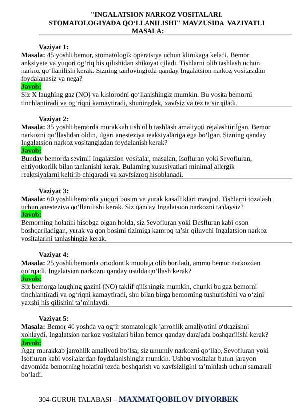 "INGALATSION NARKOZ VOSITALARI. STOMATOLOGIYADA QO‘LLANILISHI" MAVZUSIDA VAZIYATLI MASALA:
