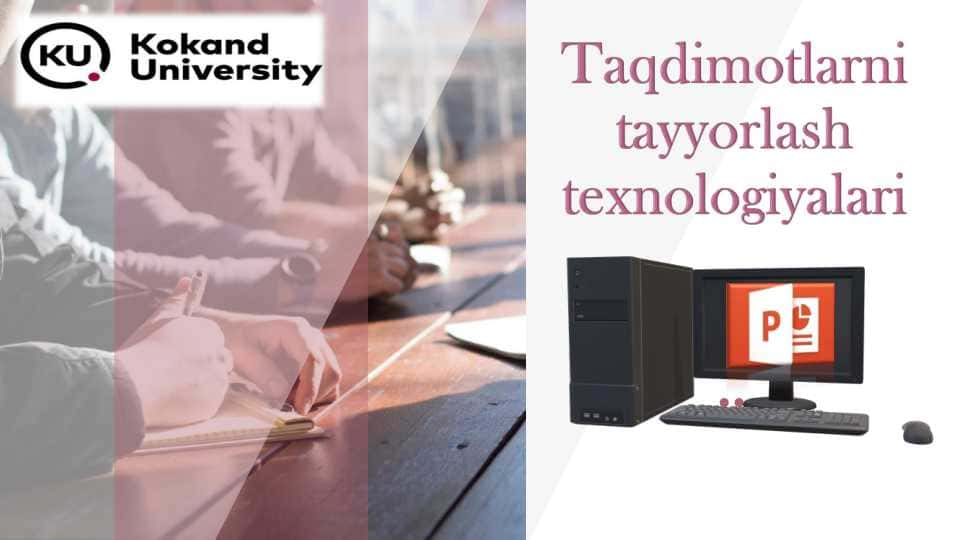 TAQDIMOTLARNI TAYYORLASH TEXNOLOGIYALARI