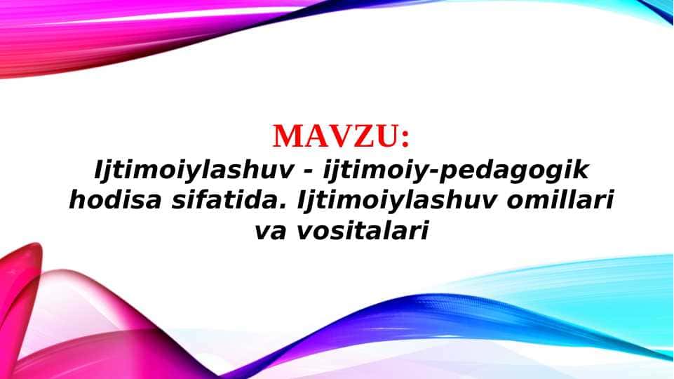 Ijtimoiylashuv - ijtimoiy-pedagogik hodisa sifatida