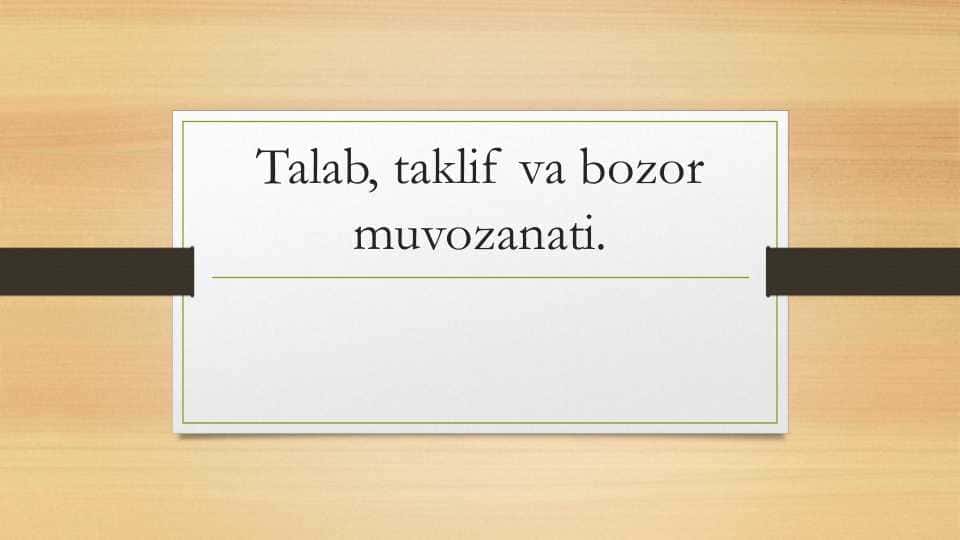 Talab, taklif va bozor muvozanati