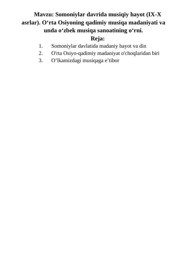 Somoniylar davrida musiqiy hayot (IX-X asrlar). O‘rta Osiyoning qadimiy musiqa madaniyati va unda o‘zbek musiqa sanoatining o‘rni.