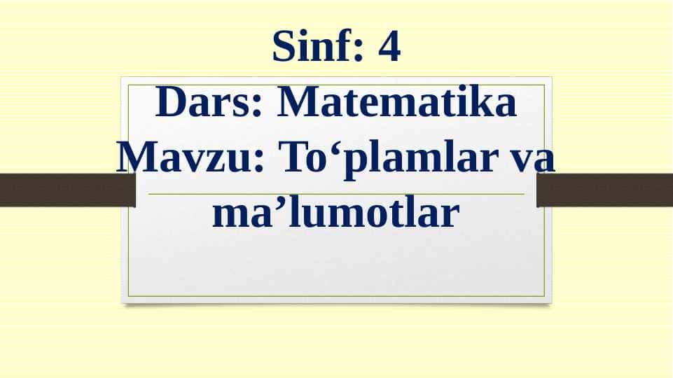 4-sinf matematika.To'plamlar va ma'lumotlar