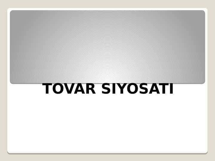 TOVAR SIYOSATI