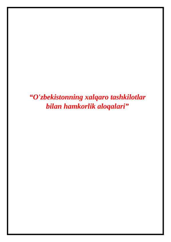 O'zbekistonning xalqaro tashkilotlar bilan hamkorlik aloqalari