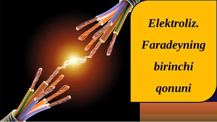 8-sinf fizika Elektroliz. Faradeyning birinchi qonuni