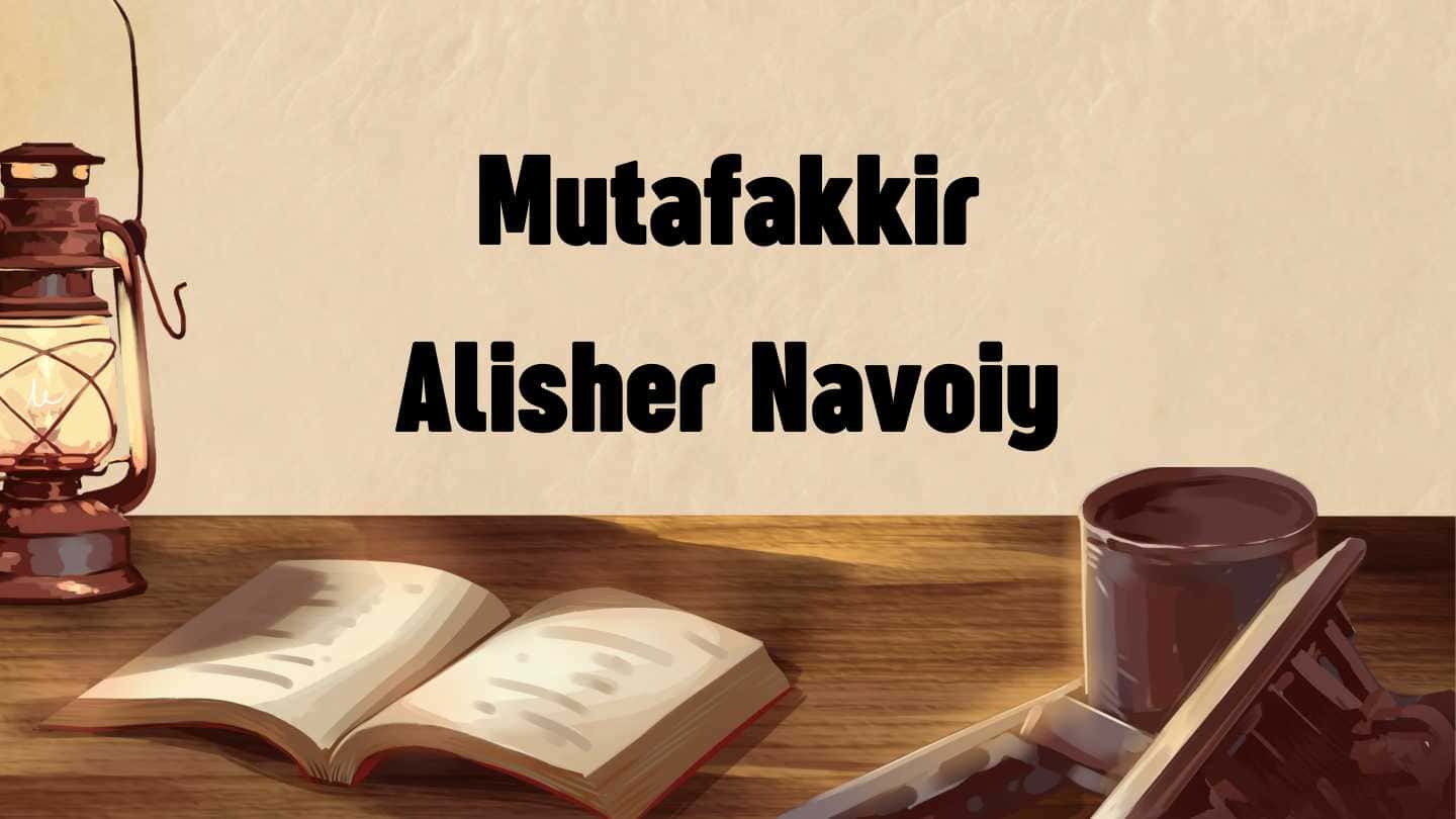 Alisher Navoiy hayoti va ijodi
