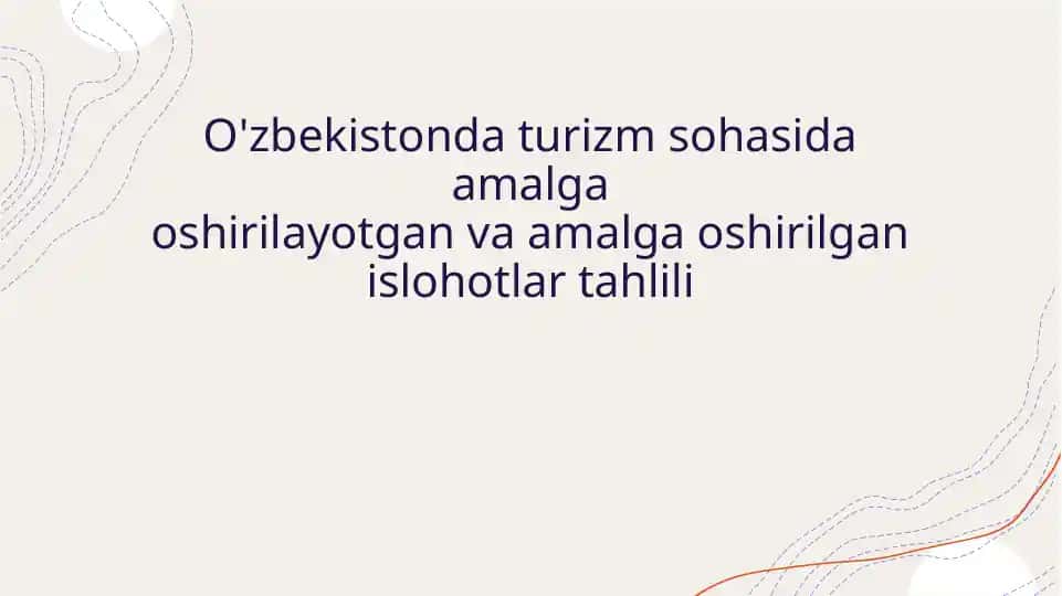 O'zbekiston turizm sohasida amalga oshirilayotgan va amalga oshirilgan islohotlar tahlili
