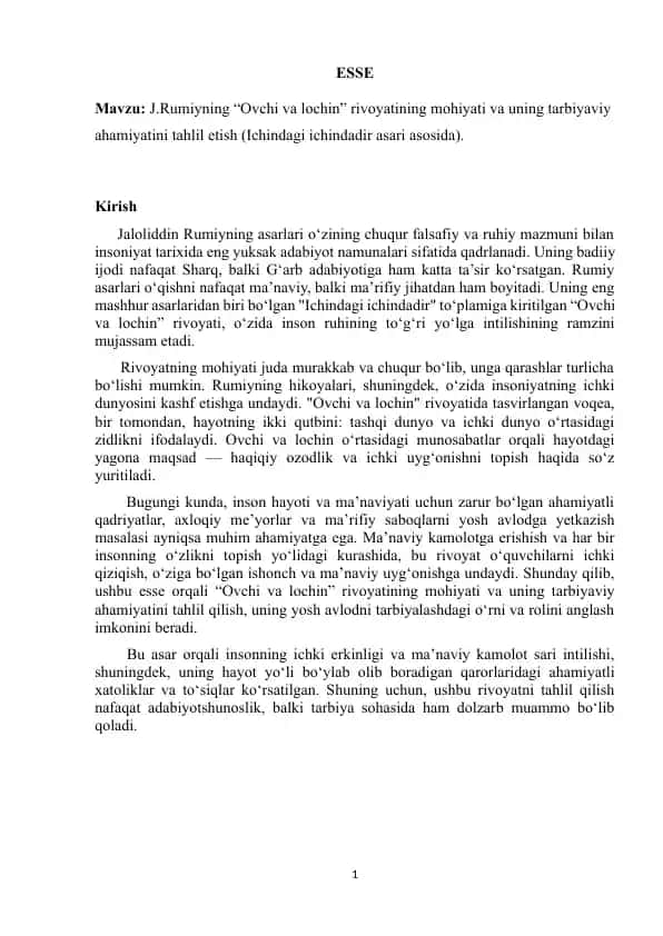 .Rumiyning “Ovchi va lochin” rivoyatining mohiyati va uning tarbiyaviy ahamiyatini tahlil etish (Ichindagi ichindadir asari asosida).esse va maqola