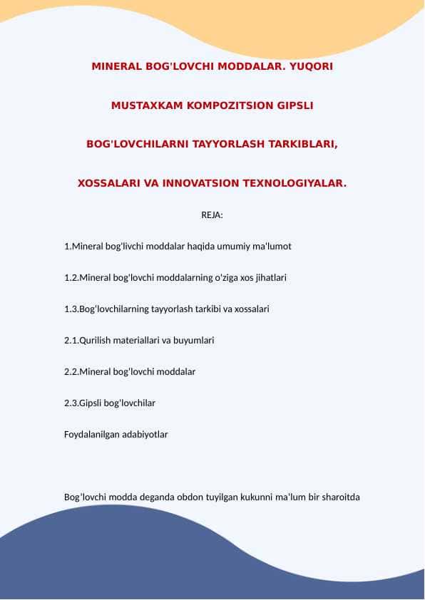 Mineral bog'lovchi moddalar. Yuqori mustaxkam kompozitsion gipsli bog'lovchilarni tayyorlash tarkiblari, xossalari va innovatsion texnologiyalar