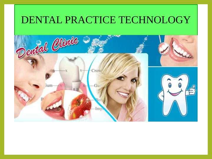 DENTAL PRACTICE TECHNOLOGY