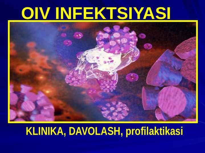 OIV INFEKTSIYASI KLINIKA, DAVOLASH, profilaktikasi