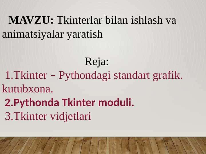 Tkinterlar bilan ishlash va animatsiyalar yaratish