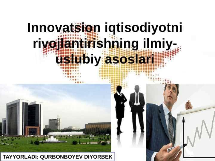 Innovatsion iqtisodiyotni rivojlantirishning ilmiy-uslubiy asoslari