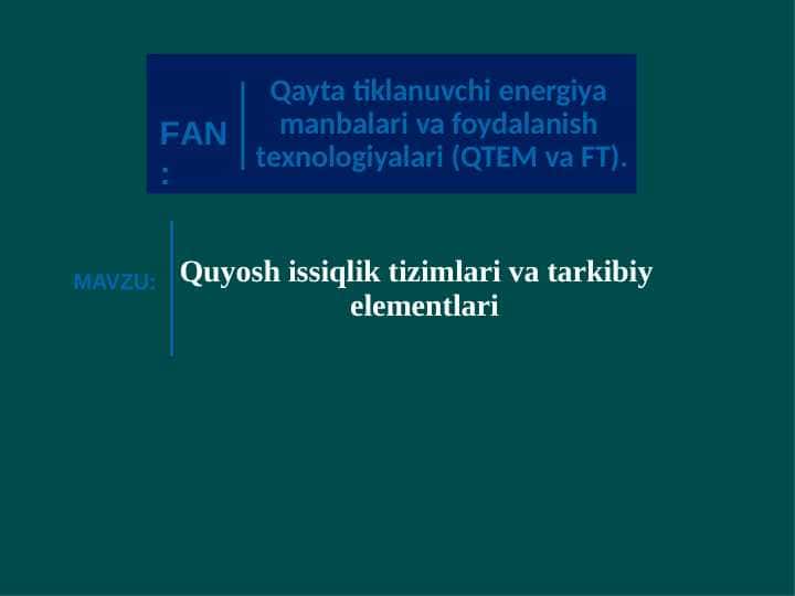 Quyosh issiqlik tizimlari va tarkibiy elementlari