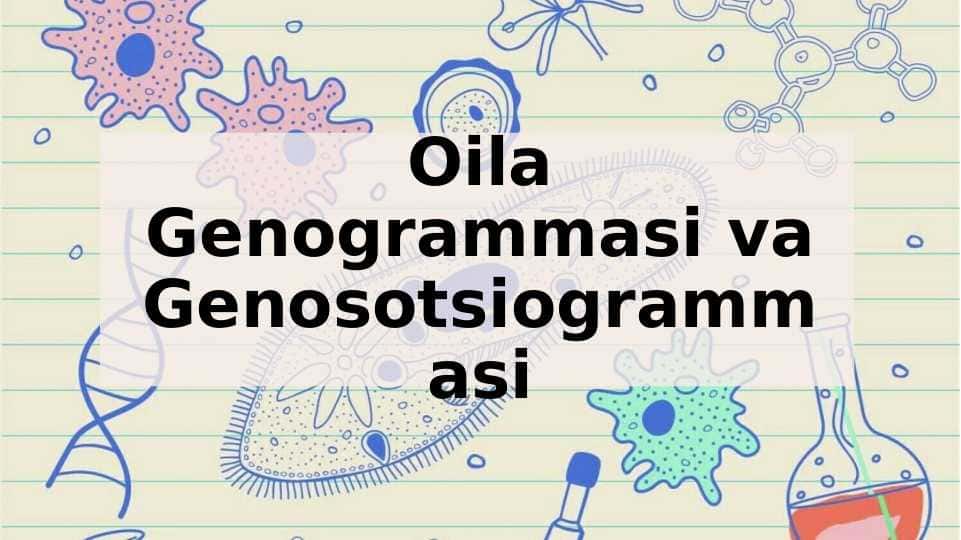Oila Genogrammasi va Genosotsiogrammasi