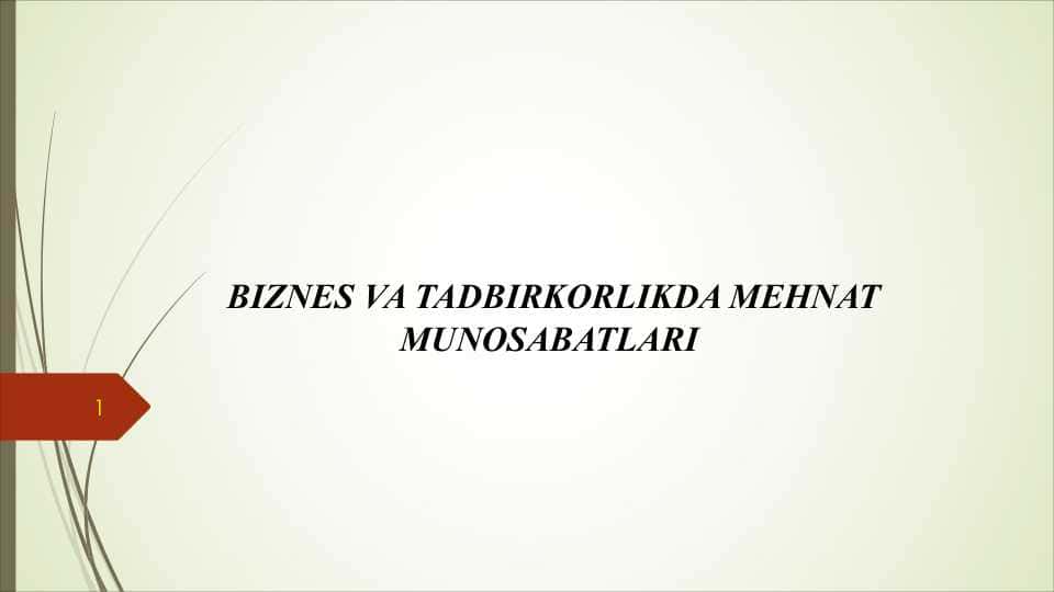 BIZNES VA TADBIRKORLIKDA MEHNAT MUNOSABATLARI