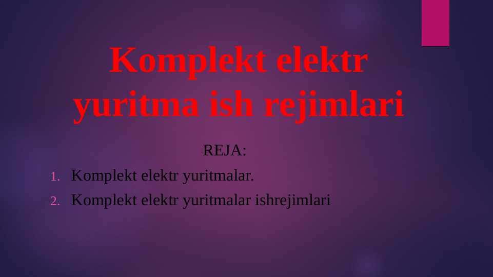Komplekt elektr yuritma ish rejimlari