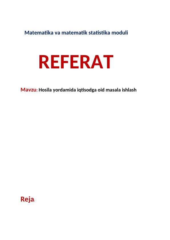 Hosila yordamida iqtisodga oid masala ishlash referat