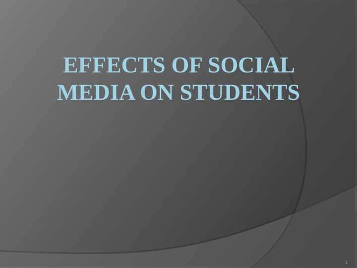 EFFECTS OF SOCIAL MEDIA ON STUDENTS