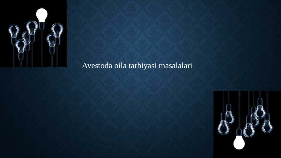 Avestoda oila tarbiyasi masalalari