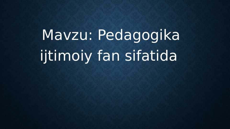 Pedagogika ijtimoiy fan sifatida