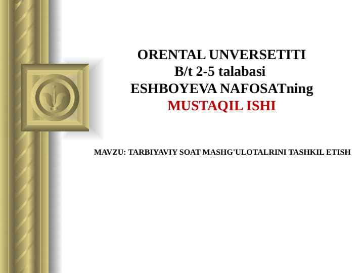 TARBIYAVIY SOAT MASHG'ULOTALRINI TASHKIL ETISH mustaqil ish