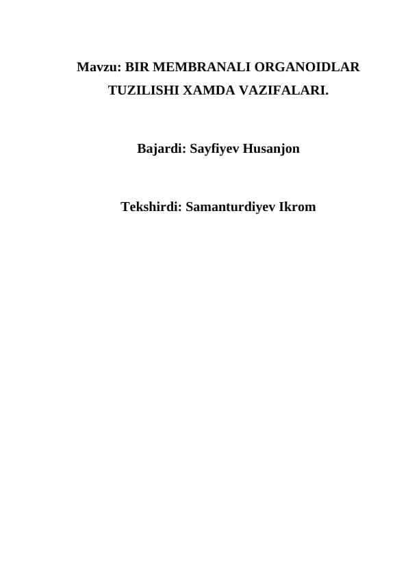 BIR MEMBRANALI ORGANOIDLAR TUZILISHI XAMDA VAZIFALARI.