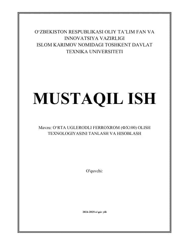 OʻRTA UGLERODLI FERROXROM (ФХ100) OLISH TEXNOLOGIYASINI TANLASH VA HISOBLASH
