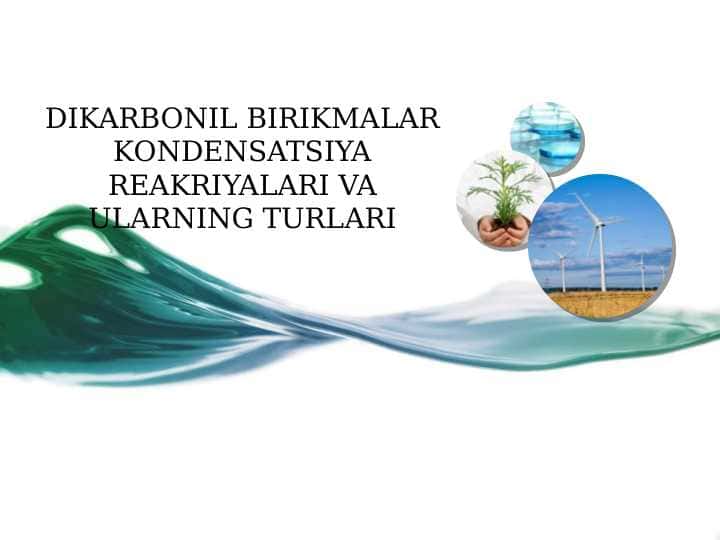 DIKARBONIL BIRIKMALAR KONDENSATSIYA REAKRIYALARI VA ULARNING TURLARI