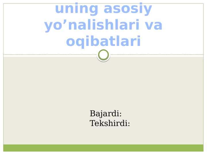 Globallashuv jarayoni, uning asosiy yo’nalishlari va oqibatlari