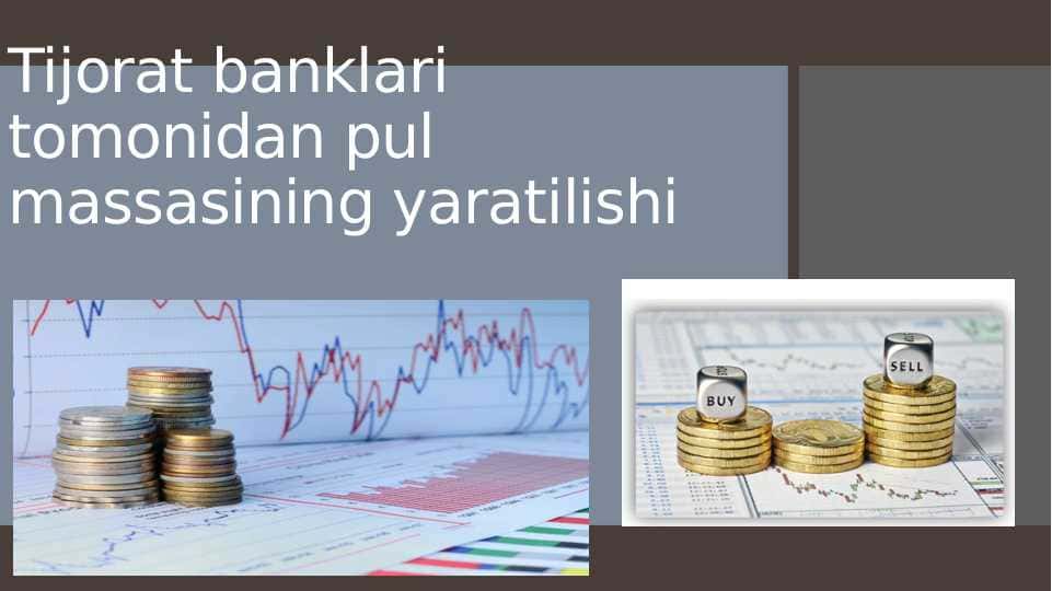 Tijorat banklari tomonidan pul massasining yaratilishi