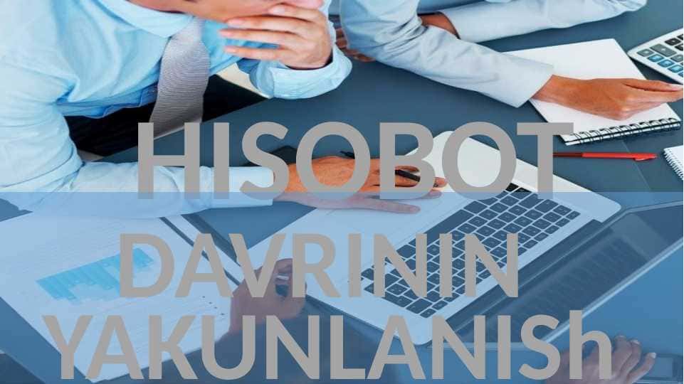 Hisobot davrining yakunlanish