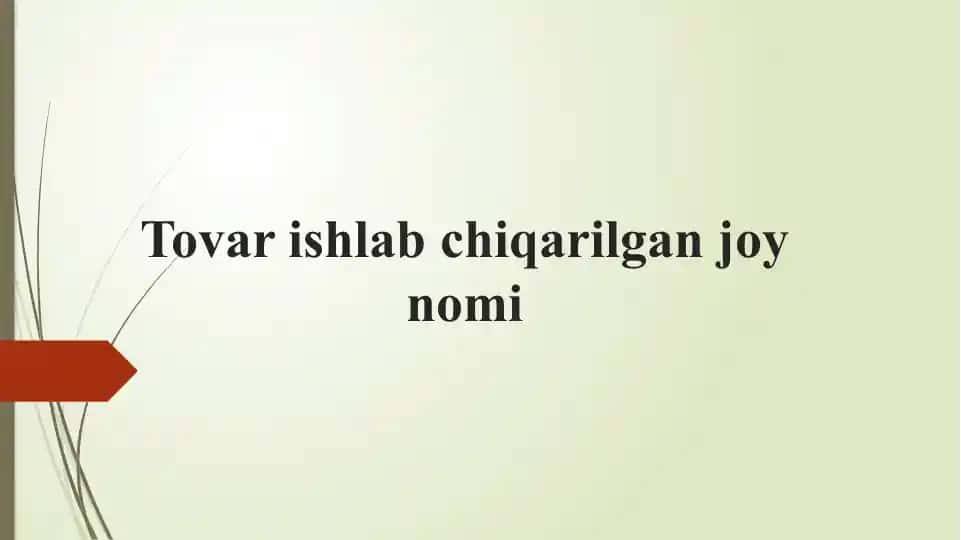 Tovar ishlab chiqarilgan joy nomi