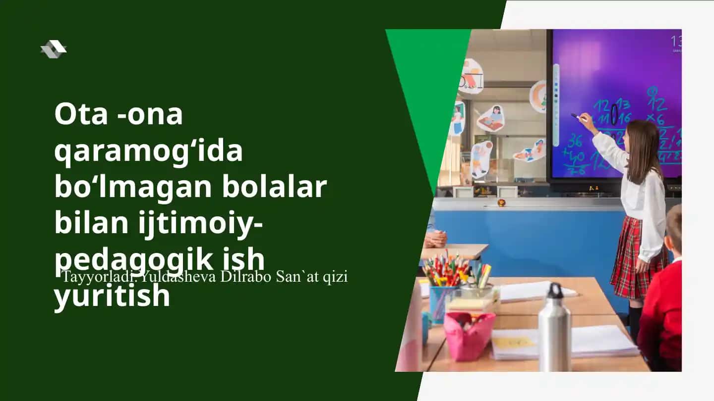 Ota-ona qaramogʻida boʻlmagan bolalar bilan ijtimoiy-pedagogik ish yuritish