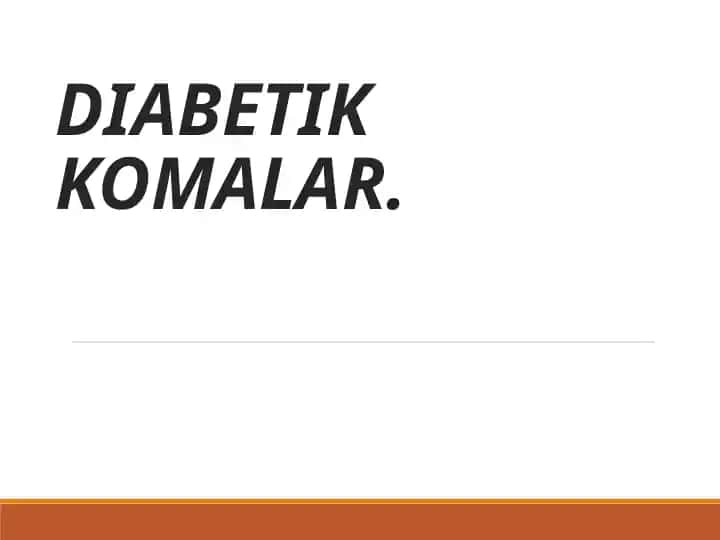 DIABETIK KOMALAR