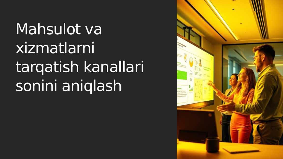 Mahsulot-va-xizmatlarni-tarqatish-kanallari-sonini-aniqlash